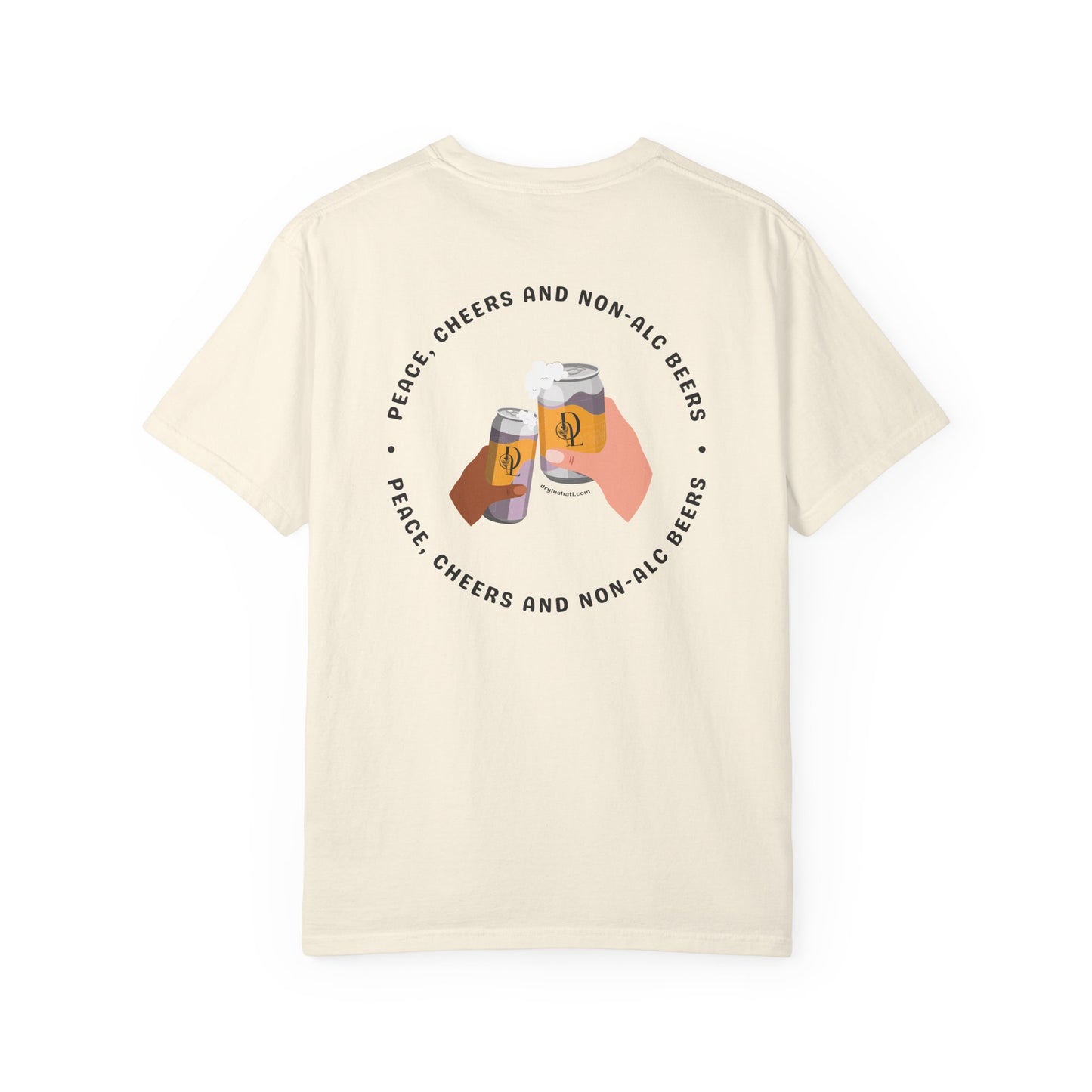 *NEW DESIGN + COLORS* Dry Lush "Peace, Cheers and Non-Alc Beers" Tee