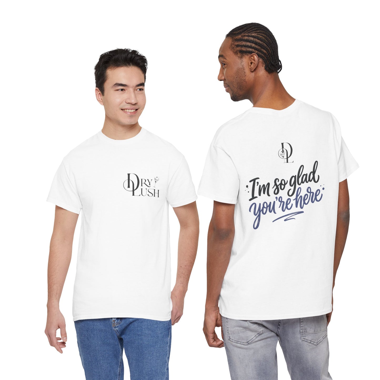 NEW: Dry Lush "I'm So Glad You're Here" Logo T-shirt