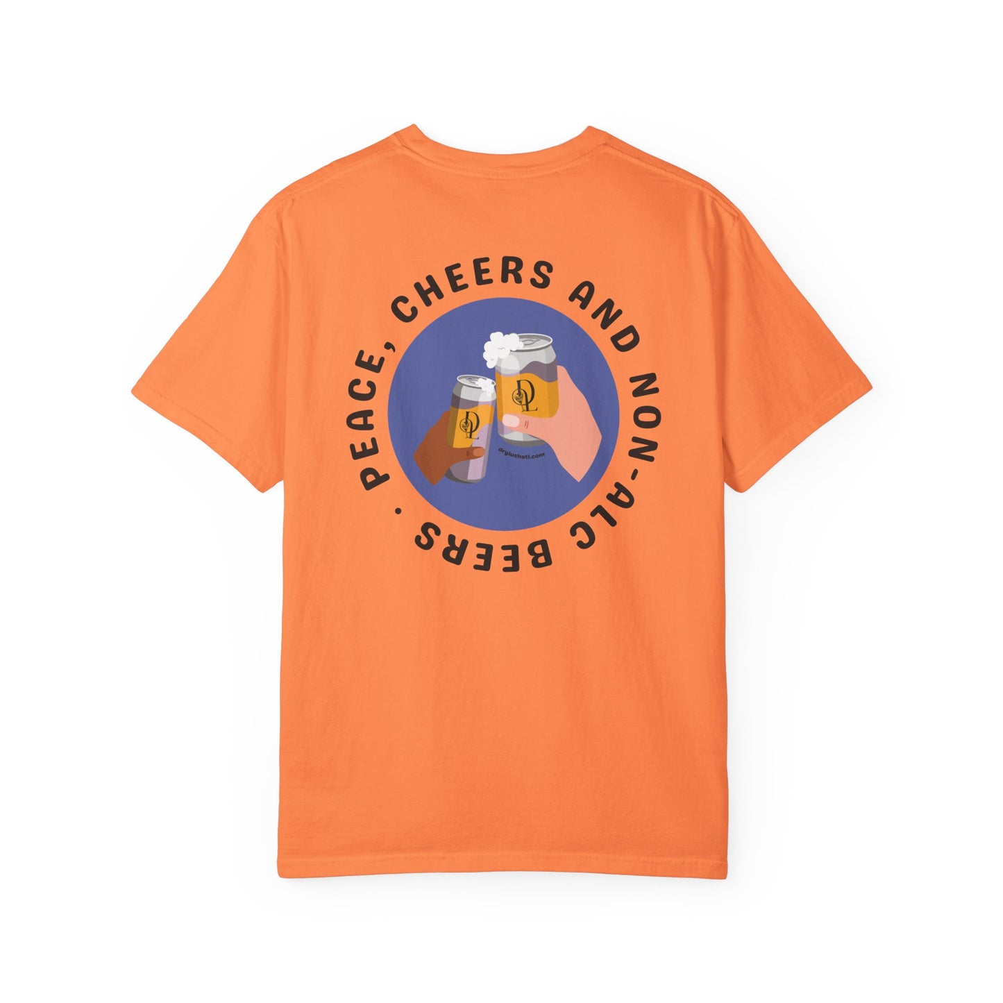 *NEW COLORS* Dry Lush "Peace, Cheers and Non-Alc Beers" Tee