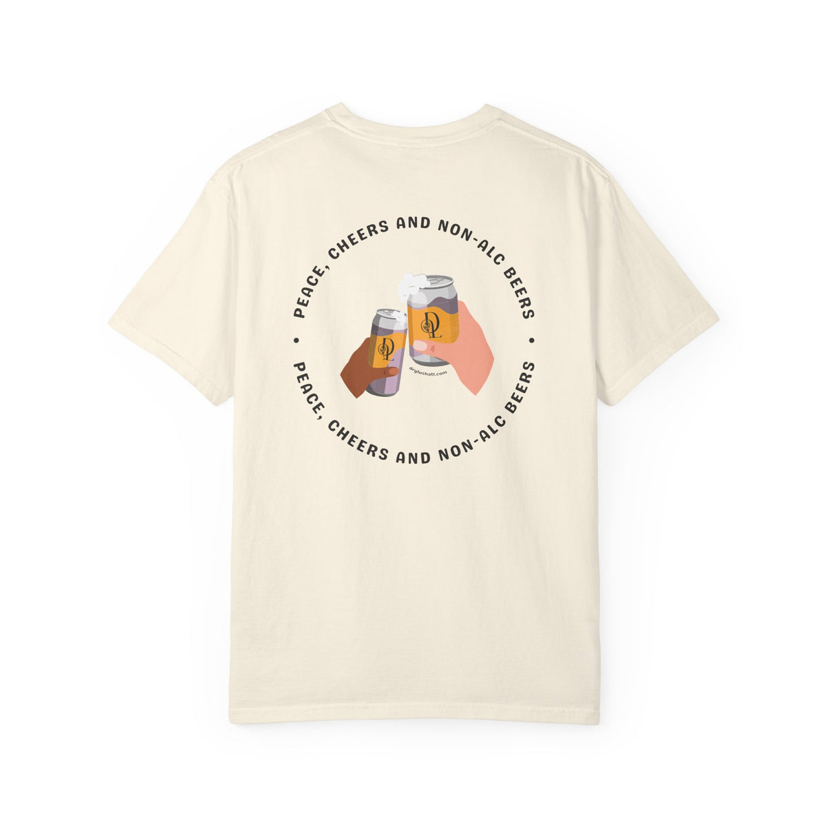 *NEW COLORS* Dry Lush "Peace, Cheers and Non-Alc Beers" Tee