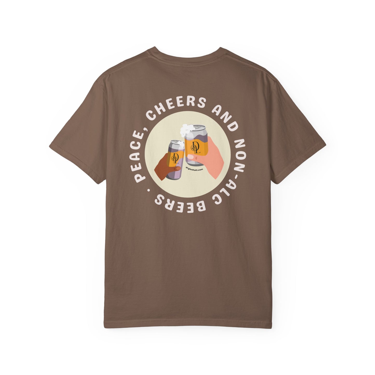 *NEW DESIGN + COLORS* Dry Lush "Peace, Cheers and Non-Alc Beers" Tee
