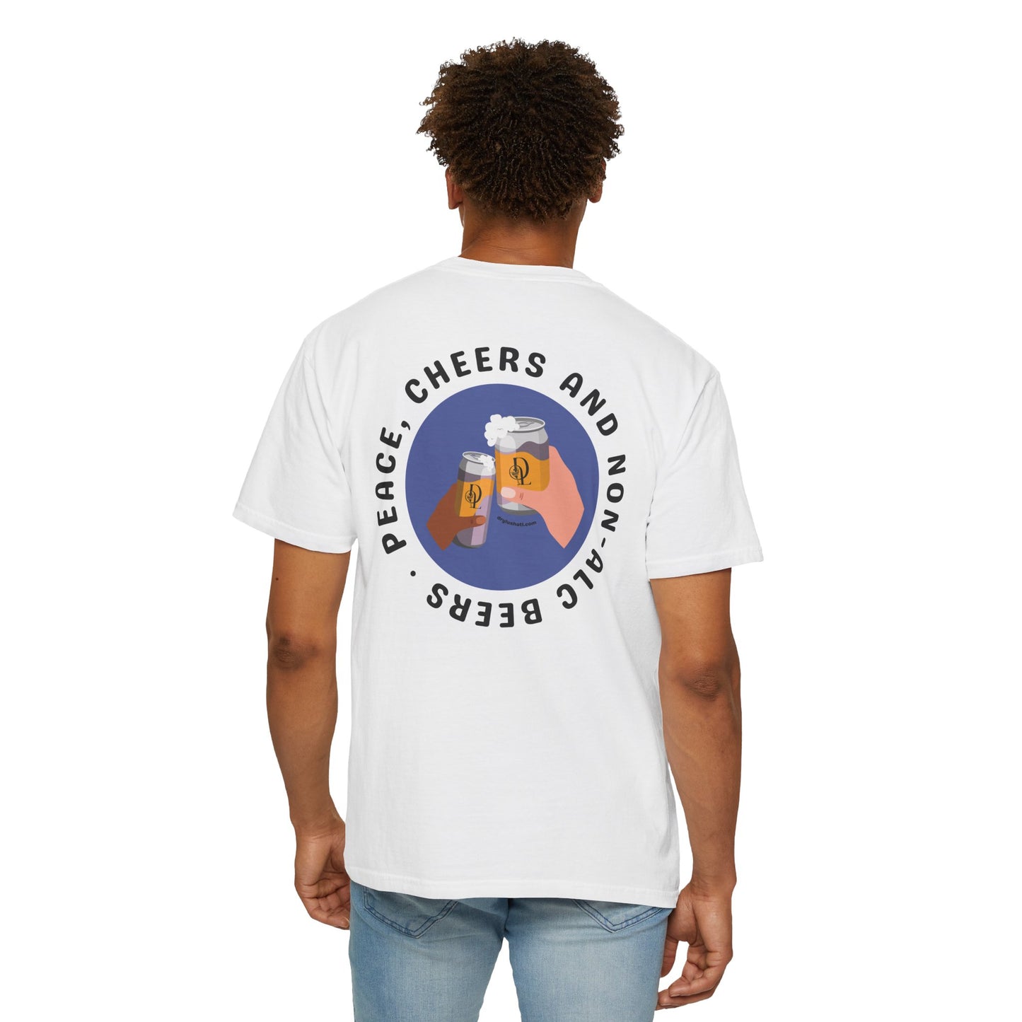 *NEW COLORS* Dry Lush "Peace, Cheers and Non-Alc Beers" Tee