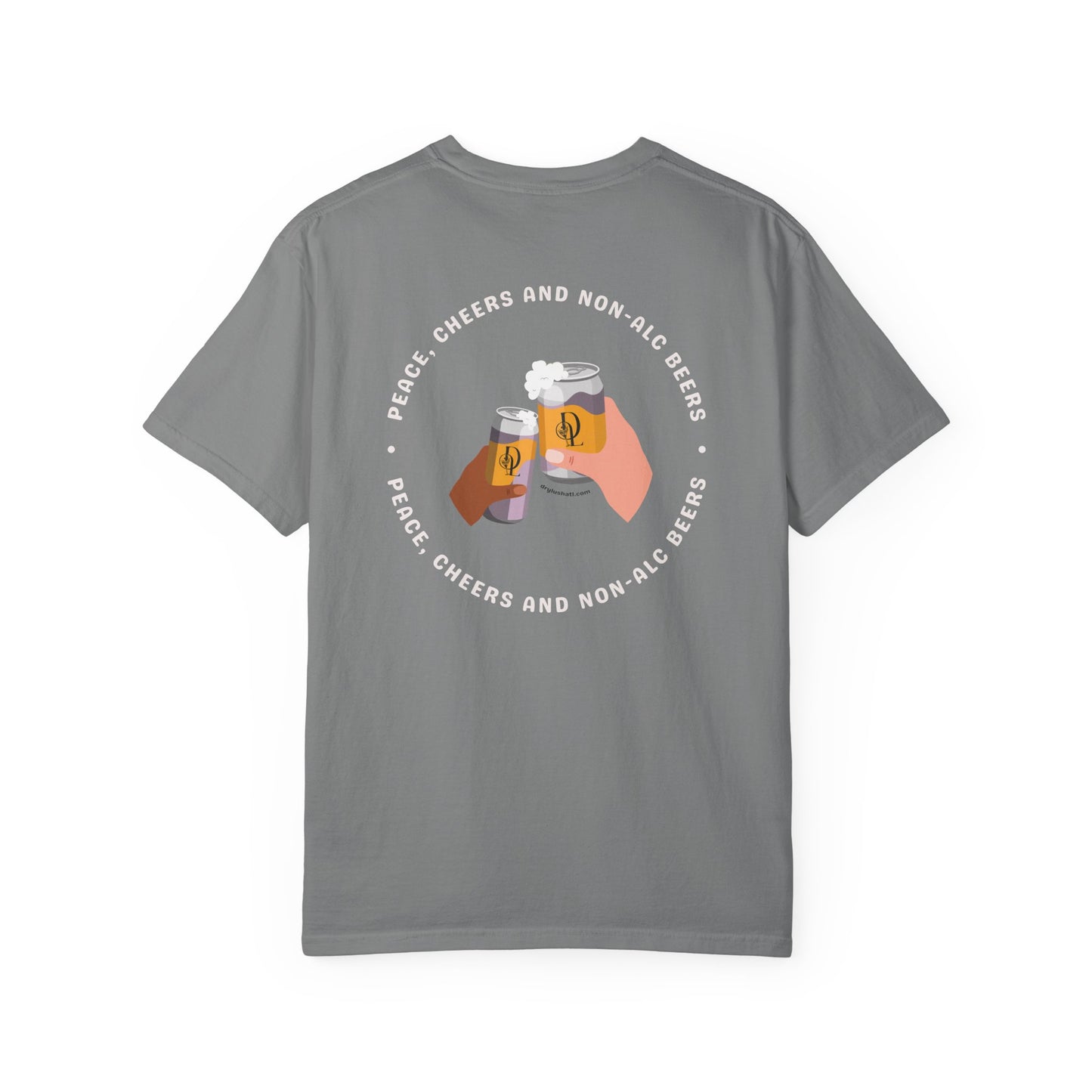 *NEW DESIGN + COLORS* Dry Lush "Peace, Cheers and Non-Alc Beers" Tee
