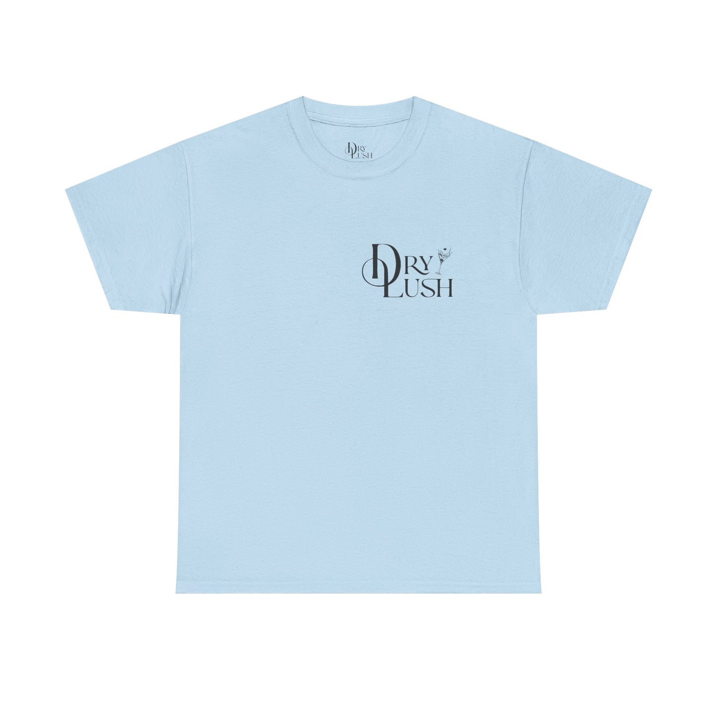 NEW: Dry Lush "I'm So Glad You're Here" Logo T-shirt