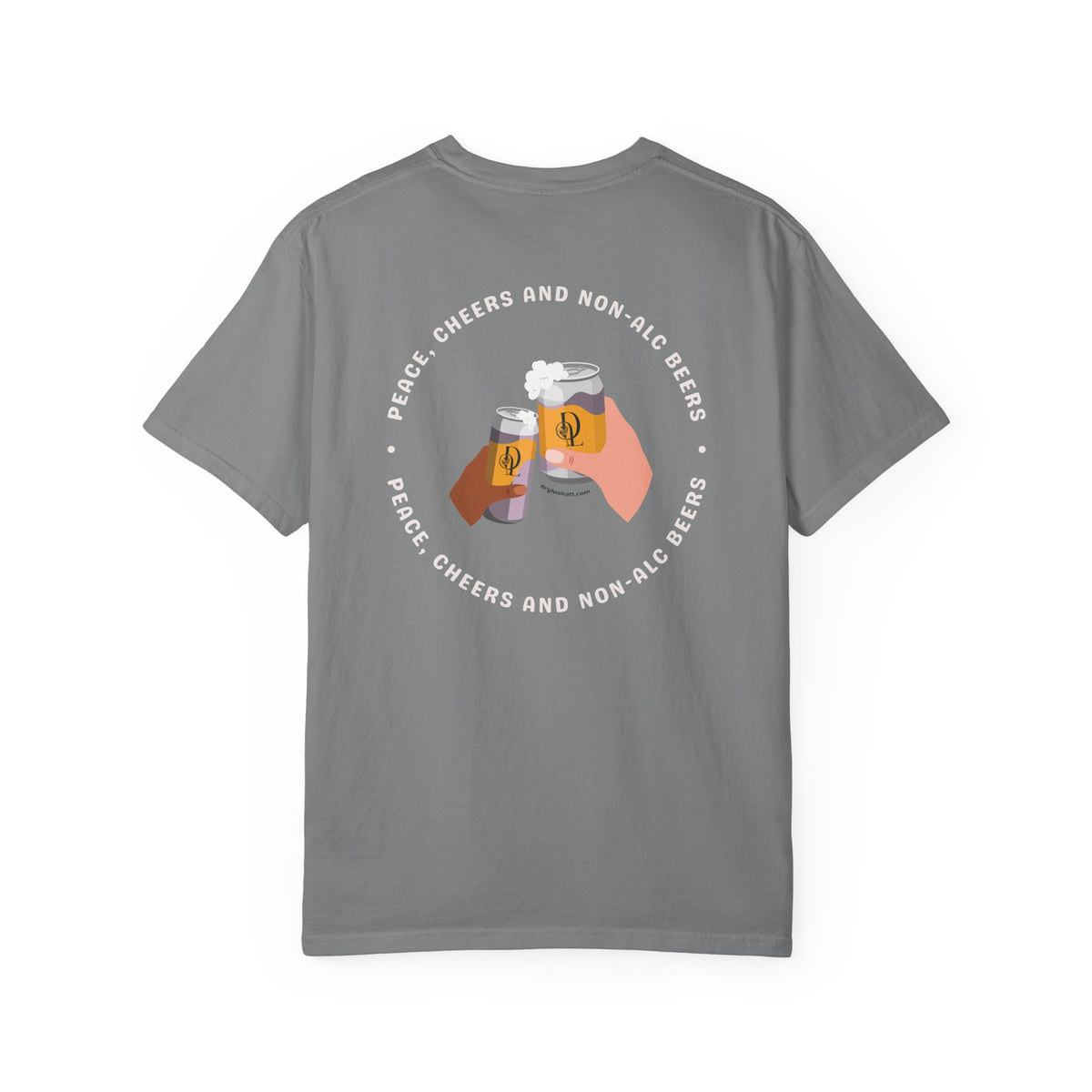 *NEW COLORS* Dry Lush "Peace, Cheers and Non-Alc Beers" Tee