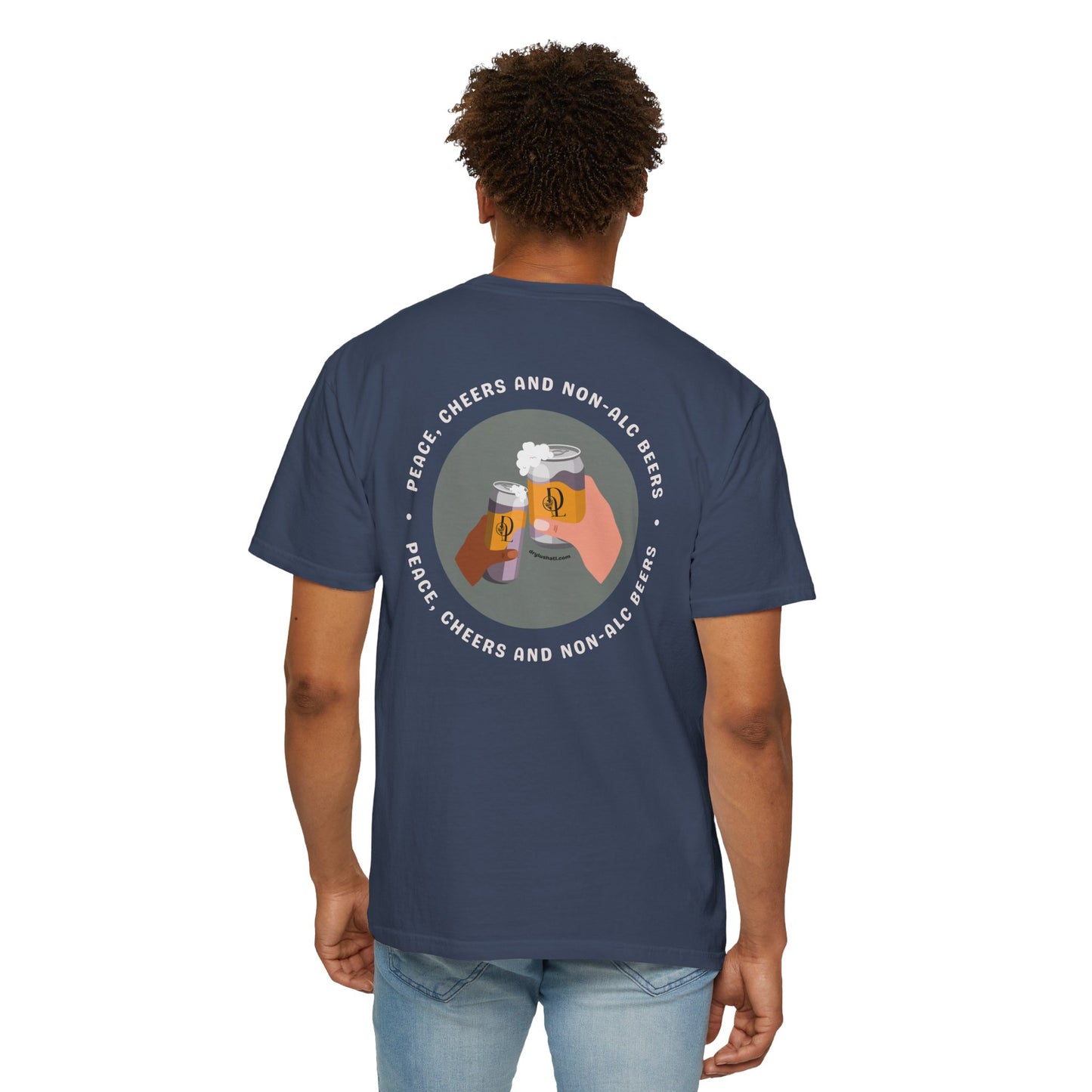 *NEW COLORS* Dry Lush "Peace, Cheers and Non-Alc Beers" Tee