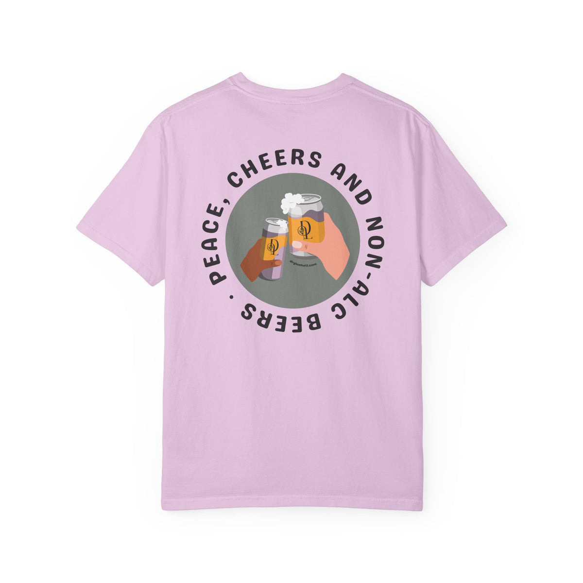 *NEW COLORS* Dry Lush "Peace, Cheers and Non-Alc Beers" Tee