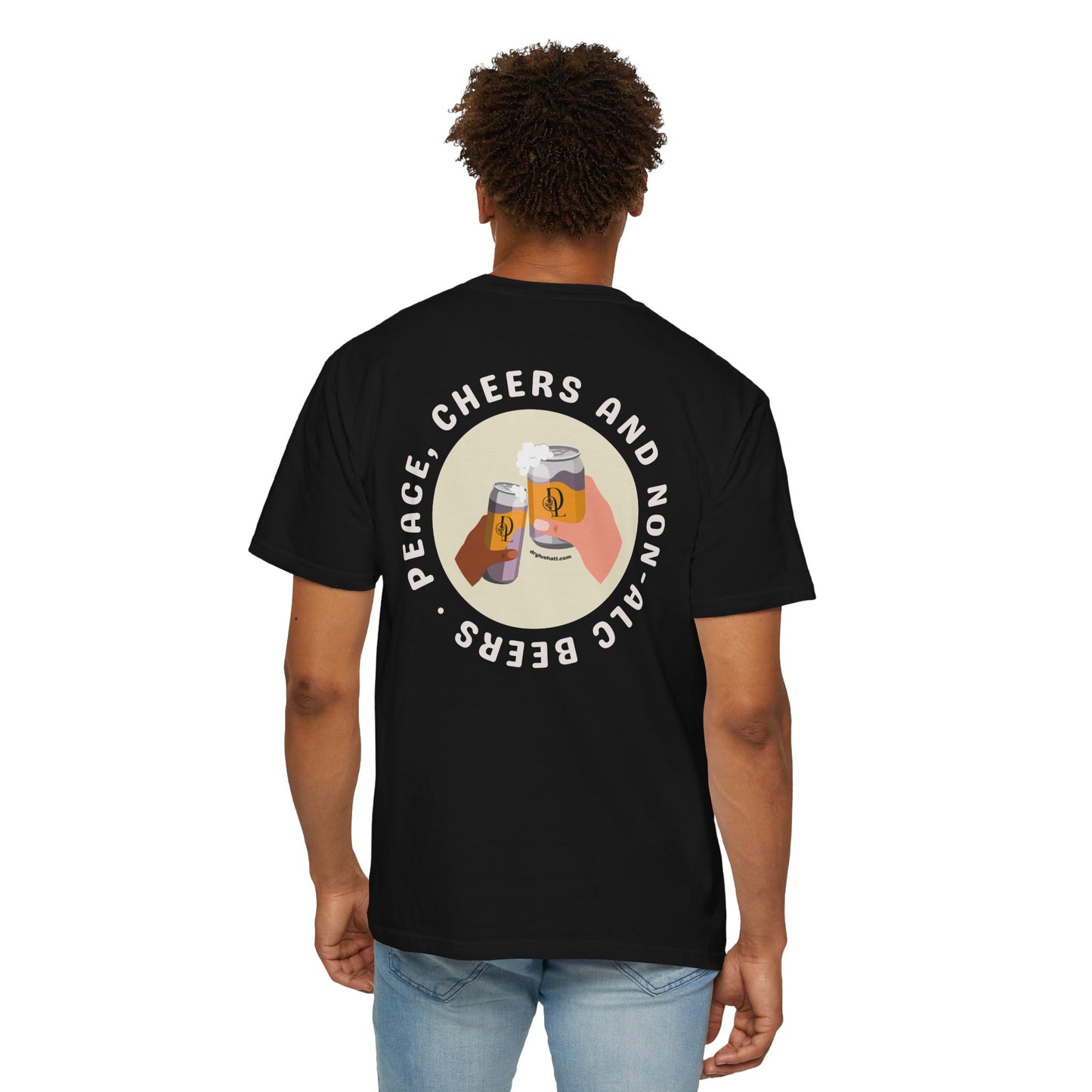*NEW COLORS* Dry Lush "Peace, Cheers and Non-Alc Beers" Tee